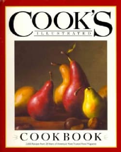 Cook's Illustrated Cookbook: 2,000 Recipes from 20 Years of America's Most Trusted Cooking Magazine (Hardcover)