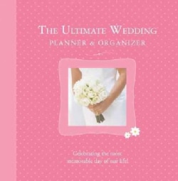 The Ultimate Wedding Planner & Organizer (Loose-leaf)