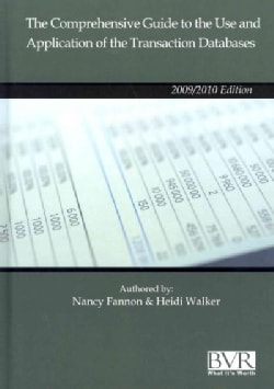 The Comprehensive Guide to the Use and Application of the Transaction Databases 2009 (Hardcover)