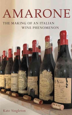 Amarone: The Making of an Italian Wine Phenomenon (Hardcover)