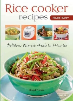Rice Cooker Recipes Made Easy: Delicious One-Pot Meals in Minutes (Spiral bound)