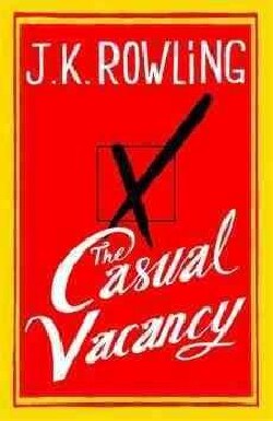 Una vacante imprevista / The casual vacancy (Hardcover)