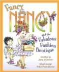 Fancy Nancy and the Fabulous Fashion Boutique (Hardcover)