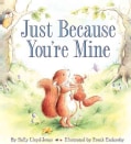 Just Because You're Mine (Hardcover)