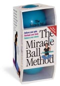 The Miracle Ball Method: Relieve Your Pain, Reshape Your Body, Reduce Your Stress (Paperback)
