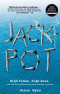 Jackpot: High Times, High Seas, and the Sting That Launched the War on Drugs (Paperback)