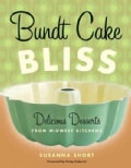 Bundt Cake Bliss: Delicious Desserts from Midwest Kitchens (Paperback)