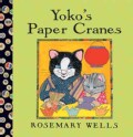 Yoko's Paper Cranes (Paperback)