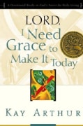 Lord, I Need Grace to Make It: A Devotional Study on God's Power for Daily Living (Paperback)