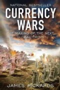 Currency Wars: The Making of the Next Global Crisis (Hardcover)