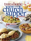 Taste of Home New Church Supper Cookbook: 346 Crowd-pleasing Favorites! Plus Last Minute Recipes for Any Size Gat... (Paperback)