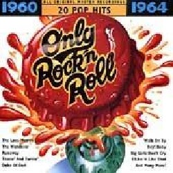 Various - Only Rock N Roll:1960-1964