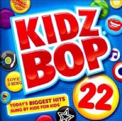 Kidz Bop Kids - Kidz Bop 22