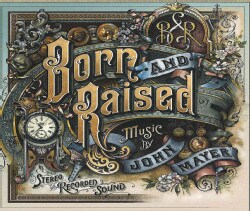 John Mayer - Born And Raised
