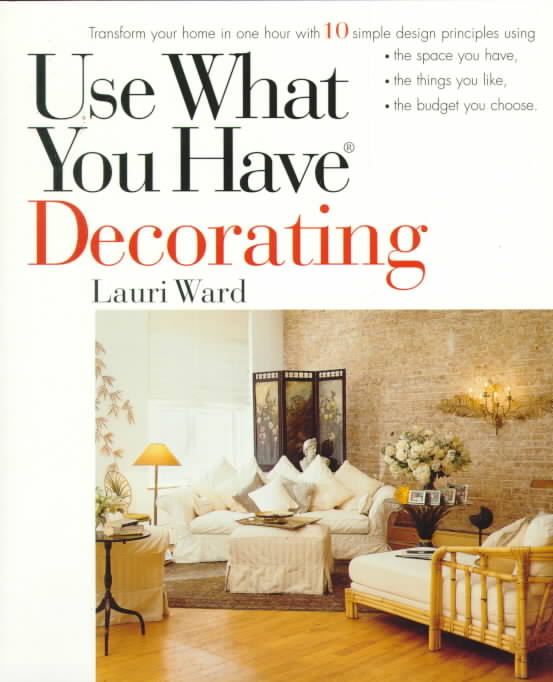 Use What You Have Decorating (Paperback)