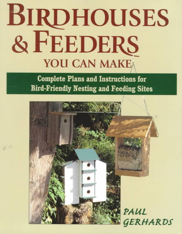 Birdhouses& Feeders You Can Make