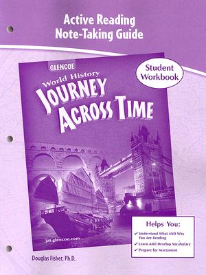 World History: Journey Across Time: Active Reading Note-Taking Guide: Student...