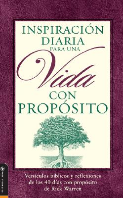 Inspiracion Diaria para una Vida con Proposito/ Daily Inspiration for a Life with Purpose (Paperback)