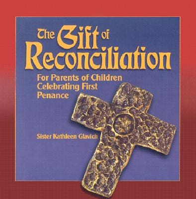 The Gift of Reconciliation: For Parents of Children Celebrating First Penance (Paperback)