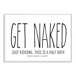 Stupell Industries Get Naked Funny Word Bathroom Black And White Design