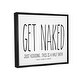 Stupell Get Naked Funny Word Bathroom Black And White Design Floater