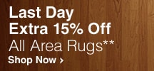 Last Day 15% off All Area Rugs** - Shop Now