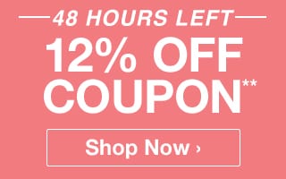 12% off Coupon** - Shop Now