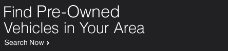 Find Pre-Owned Vehicles in Your Area - Search Now