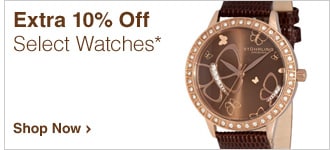 Extra 10% Off Select Watches* - Shop Now