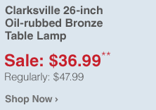 Clarksville 26-inch Oil-rubbed Bronze Table Lamp - Sale: $36.99** Regularly: $47.99 - Shop Now