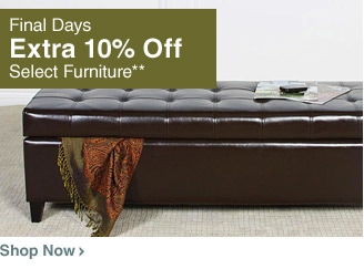 Final Days Extra 10% Off Select Furniture** - Shop Now