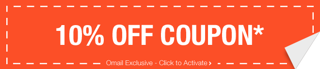 10% OFF COUPON* - Omail Exclusive - Click to Activate