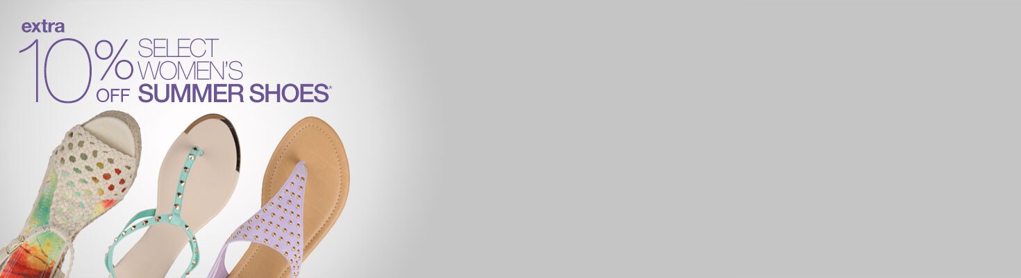 extra 10% OFF SELECT WOMEN'S SUMMER SHOES*