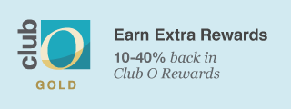 Earn Up to 40% in Club O Dollars on Select Items† - See Website for Details