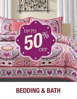 Up to 50% off Bedding, Bath & Linens