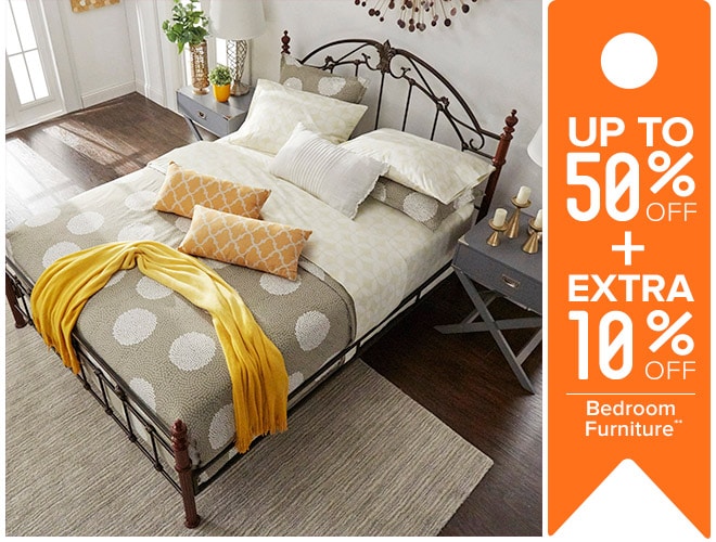 Up to 50% off + Extra 10% off Bedroom Furniture**