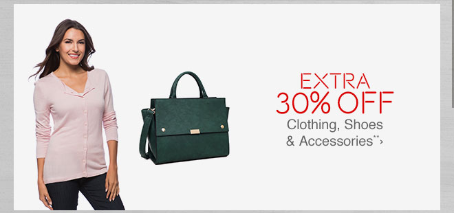 Extra 30% off Clothing, Shoes & Accessories**