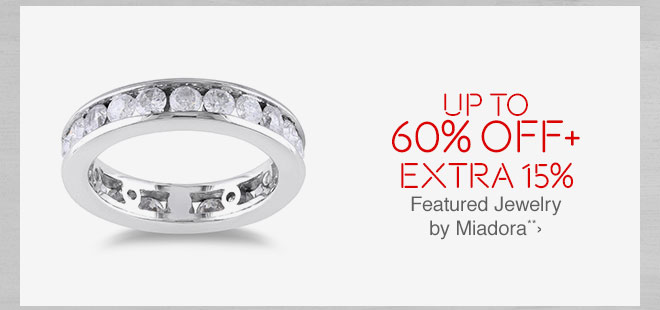 Up to 60% off + Extra 15% off Featured Jewelry by Miadora**