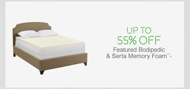 Up to 55% off Featured Bodipedic & Serta Memory Foam**