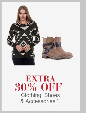 Extra 30% off Clothing, Shoes & Accessories**