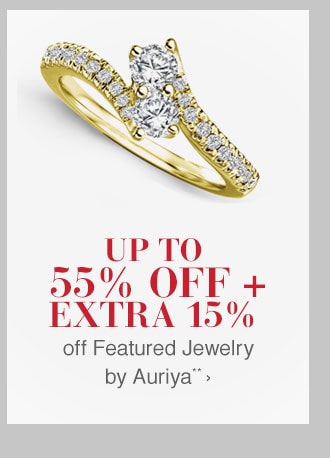 Up to 55% off + Extra 15% off Featured Jewelry by Auriya**