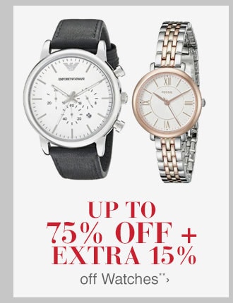 Up to 75% off + Extra 15% off Watches**