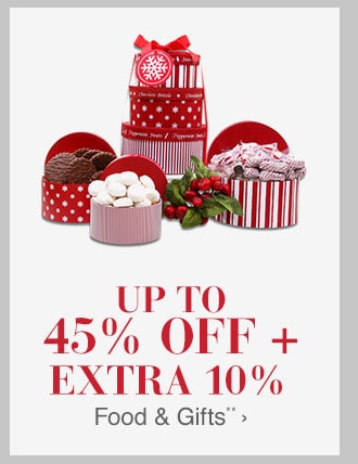 Up to 45% off + Extra 10% off Food & Gifts**