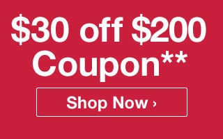 30 off 200 Coupon* - Click Anywhere to Activate