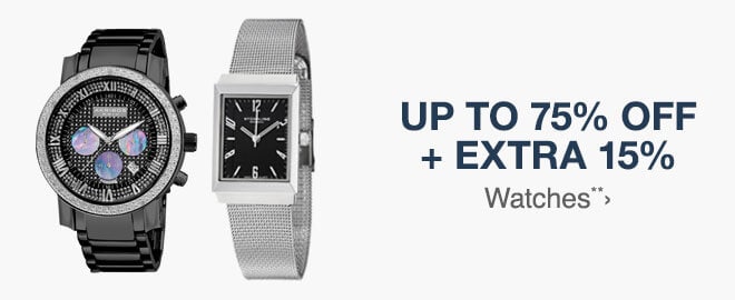 Up to 75% off + Extra 15% off Watches**