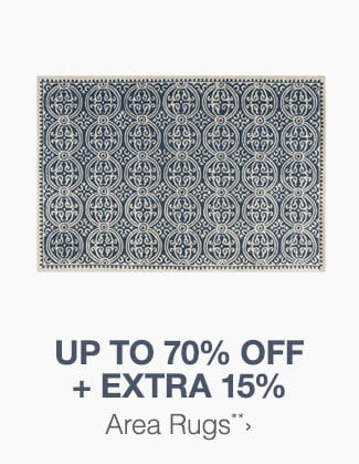 Up to 70% off + Extra 15% off Area Rugs**