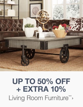 Up to 50% off + Extra 10% off Living Room Furniture**