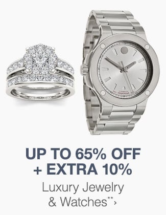 Up to 65% off + Extra 10% off Luxury Jewelry & Watches**