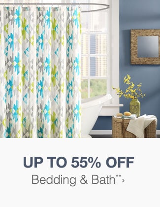 Up to 55% off Bedding & Bath**