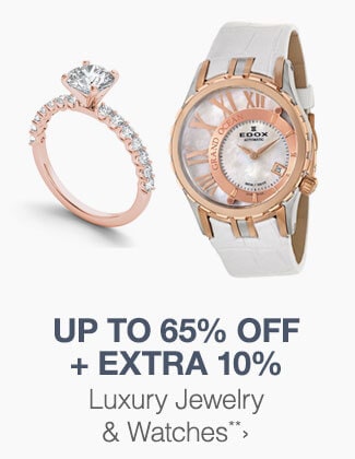 Up to 65% off + Extra 10% off Luxury Jewelry & Watches**